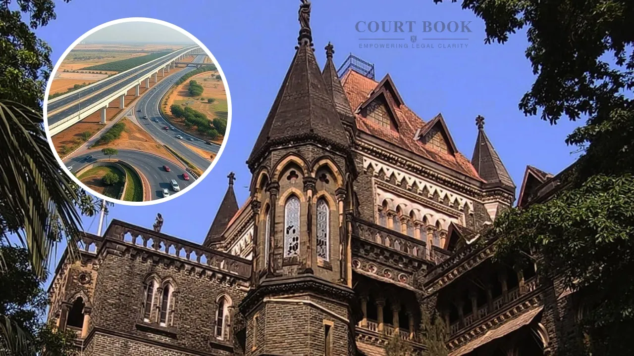 Bombay HC Dismisses Pleas Seeking Additional Compensation For Land Acquired For Samruddhi Mahamarg